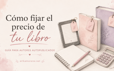Cómo fijar el precio de un libro autopublicado sin regalar tu trabajo